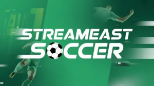 StreamEast Soccer