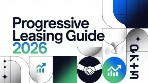 Progressive Leasing Guide 2026